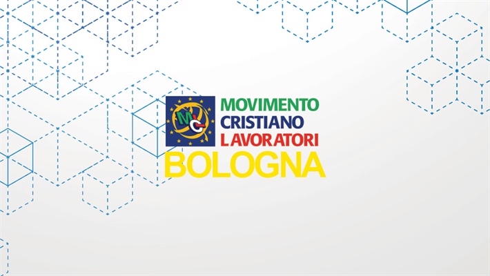 MCL Bologna: “Anche oggi la questione sociale interpella i credenti”
